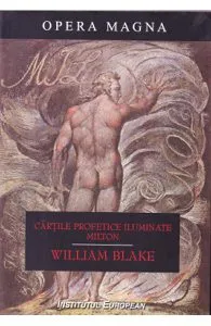 Cartile profetice iluminate. Milton de William Blake