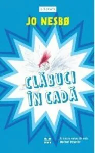 Clabuci in cada de Jo Nesbo