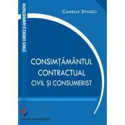 Consimtamantul contractual, civil si consumerist