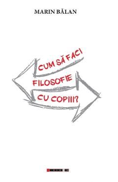 Cum sa faci filosofie cu copiii?