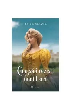 Cum să-i reziști unui Lord de Evie Dunmore