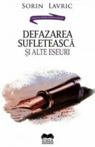 Defazarea sufleteasca si alte eseuri de Sorin Lavric
