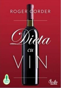 Dieta cu vin. Un ghid complet pentru nutritie si stil de viata