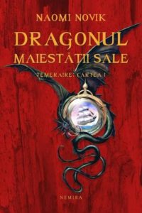 Dragonul Maiestatii Sale, Temeraire, Vol. 1