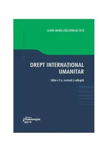 Drept internațional umanitar de Laura Maria Craciunean-Tatu