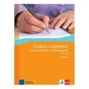 Einfach schreiben! A2-B1, Übungsbuch. Deutsch als Zweit- und Fremdsprache de Sandra Hohmann