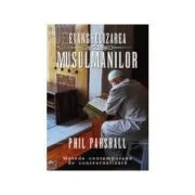 Evanghelizarea musulmanilor de Phil Parshall
