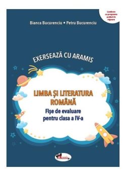Exersează cu Aramis. Limba și literatura română. Clasa a IV-a