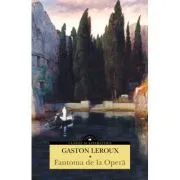 Fantoma de la Opera, editia a 2-a de Gaston Leroux