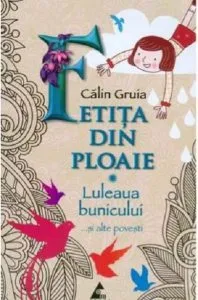 Fetita din Ploaie de Calin Gruia