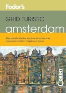 Ghid turistic Fodor`s - Amsterdam