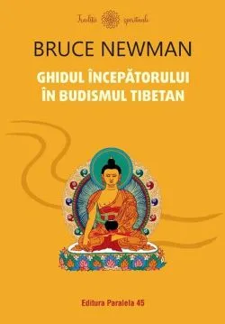 Ghidul începătorului în budismul tibetan de Bruce Newman
