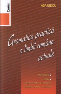 Gramatica practica a limbii romane actuale