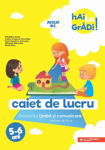 Hai la grădi! Limbă și comunicare (semne grafice). Caiet de lucru. 5-6 ani