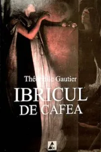 Ibricul de cafea de Theophile Gautier