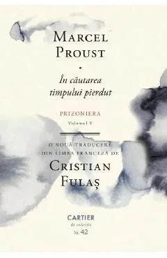 In cautarea timpului pierdut Vol.5: Prizoniera de Marcel Proust