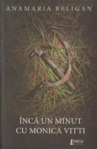 Inca un minut cu Monica Vitti de Anamaria Beligan