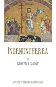 Ingenuncherea, indreptar canonic de Grigorie D. Papathomas