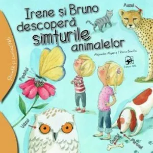 Irene si Bruno descopera simturile animalelor de Alejandro Algarra