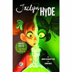 Jaclyn Hyde. Jumatate perfecta! Jumatate malefica!