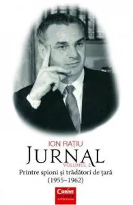 Jurnal Vol. 2: Printre spioni si tradatori de tara (1955-1962) de Ion Ratiu