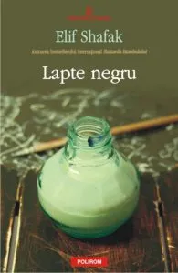 Lapte negru de Elif Shafak