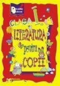 Literatura pentru copii. Clasa I de colectiv Aramis