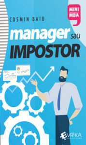 Manager sau impostor. Managementul performantei in afaceri