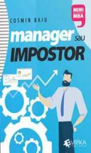 Manager sau impostor. Managementul performantei in afaceri