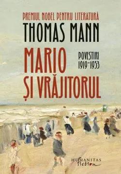 Mario și vrăjitorul (Vol. 2) de Thomas Mann