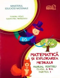 Matematica si explorarea mediului. Manual pentru clasa a II-a, partea I de Cleopatra Mihailescu