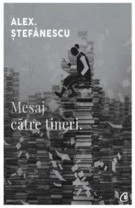 Mesaj catre tineri de Alex. Stefanescu