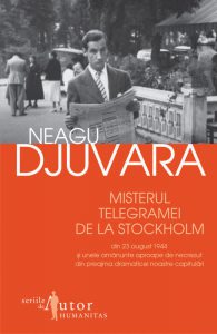 Misterul telegramei de la Stockholm din 23 august 1944 si unele amanunte aproape de necrezut