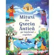 Mituri din Grecia Antica pe intelesul copiilor (Usborne) de Usborne Books