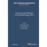 Nanostructured Materials and Nanotechnology–2012: Volume 1479 de Claudia Gutierrez-Wing