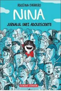 Nina. Jurnalul unei adolescente de Agustina Guerrero