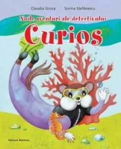 Noile aventuri ale detectivului curios de Claudia Groza