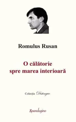O călătorie spre marea interioară - 3 volume (Ediția a II-a) de Romulus Rusan