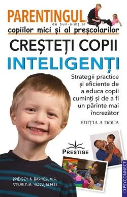Parentingul copiilor mici și al preșcolarilor. Creșteți copii inteligenți de Bridget A. Barnes