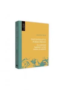 Parteneriatul public-privat in contextul legislativ actual intern si unional de Ovidiu Puie