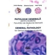 Patologie generala pentru studentii Facultatii de Medicina Dentara de Laura Banias