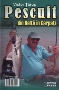 Pescuit din Delta in Carpati de Victor Tarus
