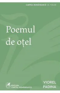 Poemul de otel de Viorel Padina