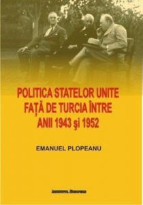 Politica Statelor Unite fata de Turcia intre anii 1943 si 1952. De la neimplicare la alianta