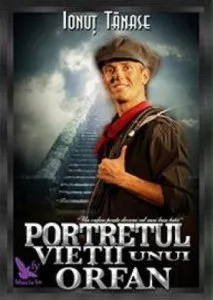 Portretul vietii unui orfan de Ionut Tanase