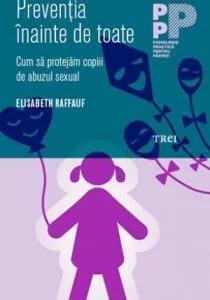 Preventia inainte de toate de Elisabeth Raffauf