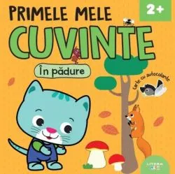 Primele mele cuvinte. In padure. Carte cu autocolante de Anonim