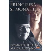 Principesa si monahie: Domnita Ileana