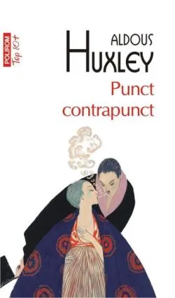 Punct contrapunct de Aldous Huxley