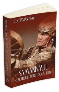 Samanismul de Calatorie intre doua lumi